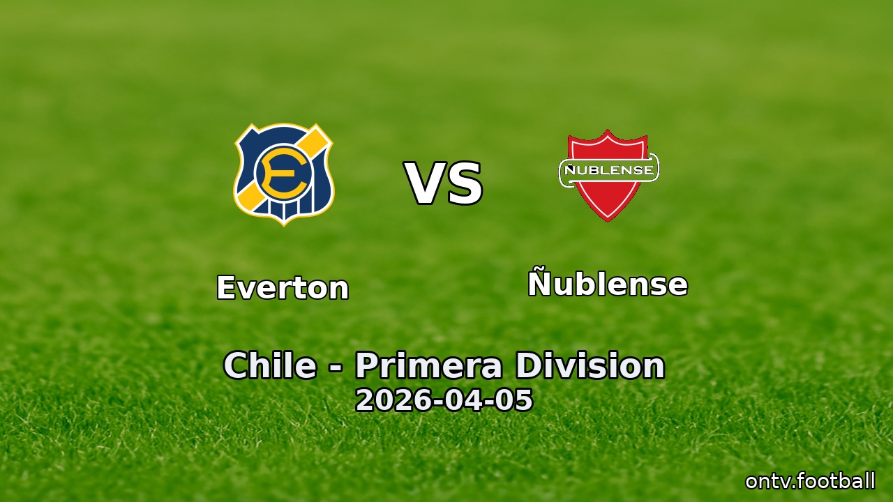 Everton vs Ñublense