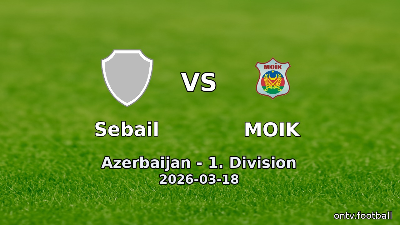 Sebail vs MOIK