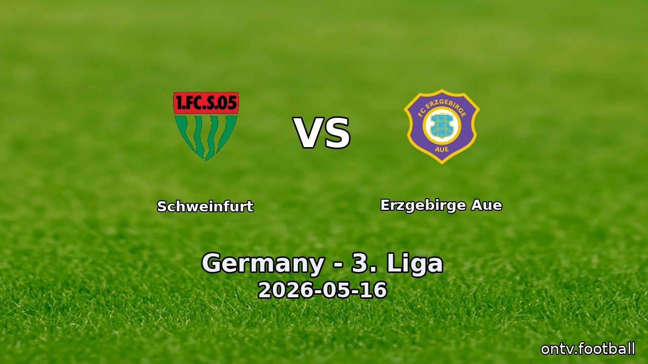 Schweinfurt vs Erzgebirge Aue