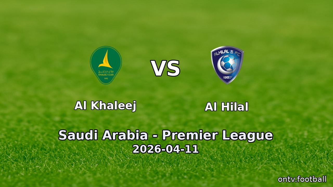Al Khaleej vs Al Hilal