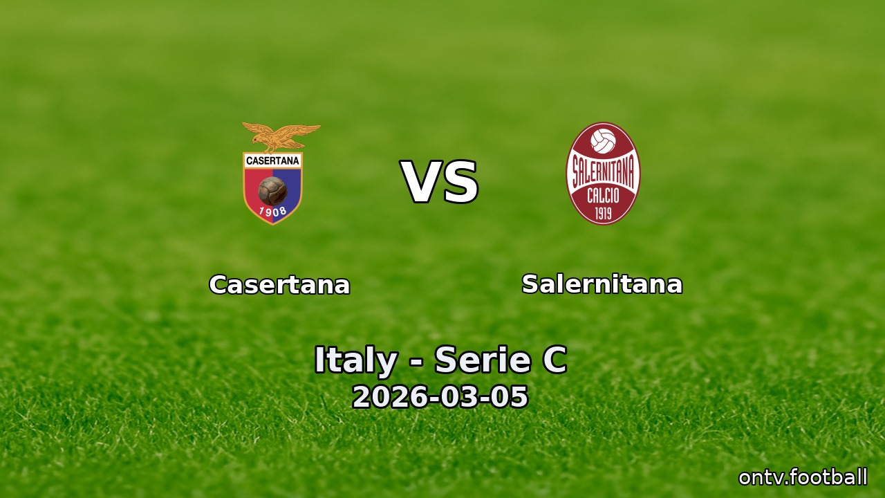 Casertana vs Salernitana