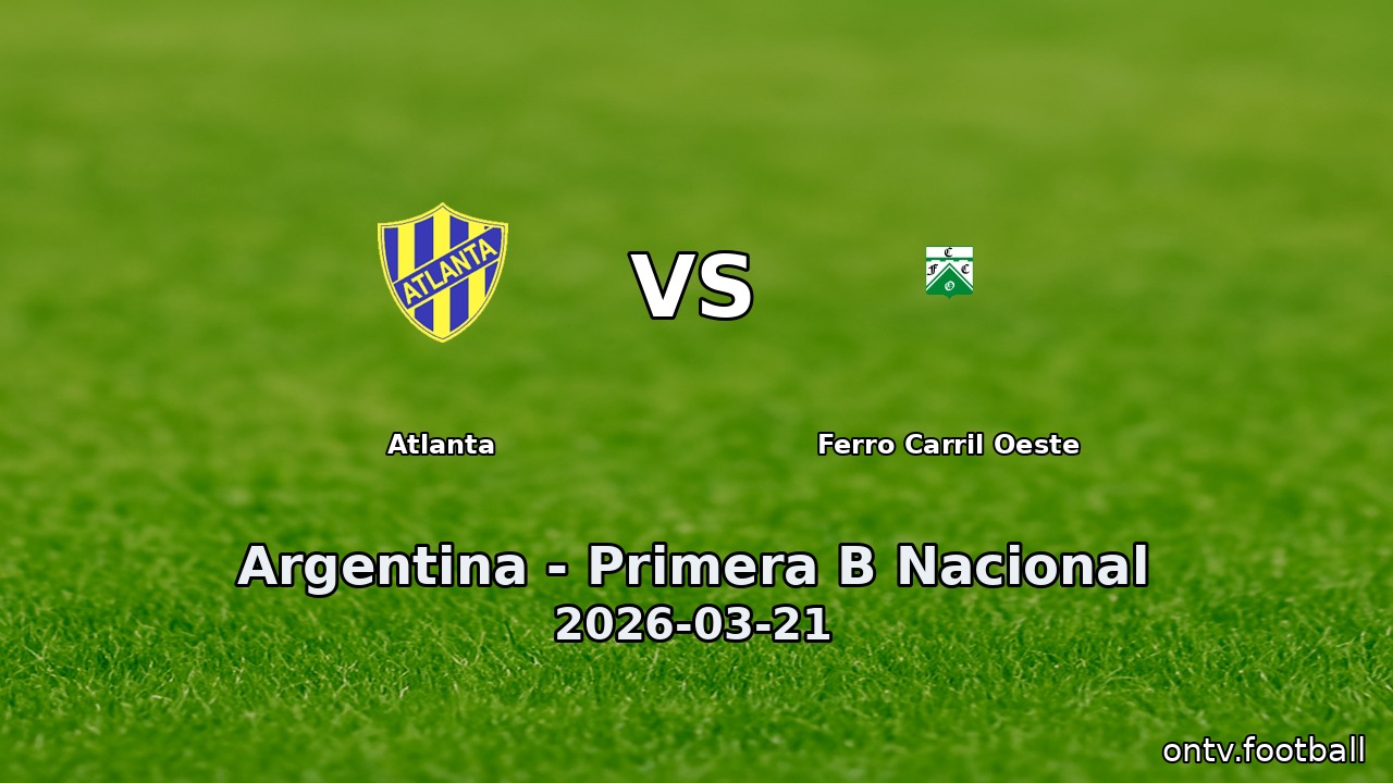 Atlanta vs Ferro Carril Oeste