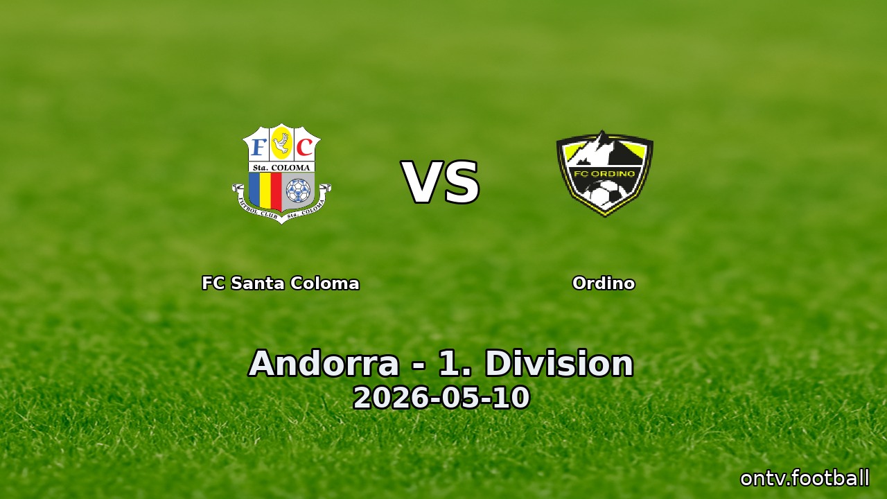 FC Santa Coloma vs Ordino