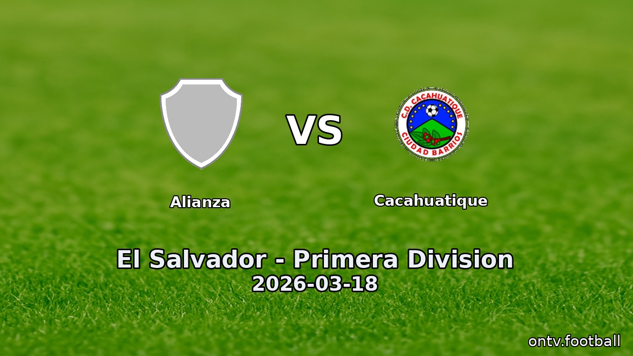 Alianza vs Cacahuatique