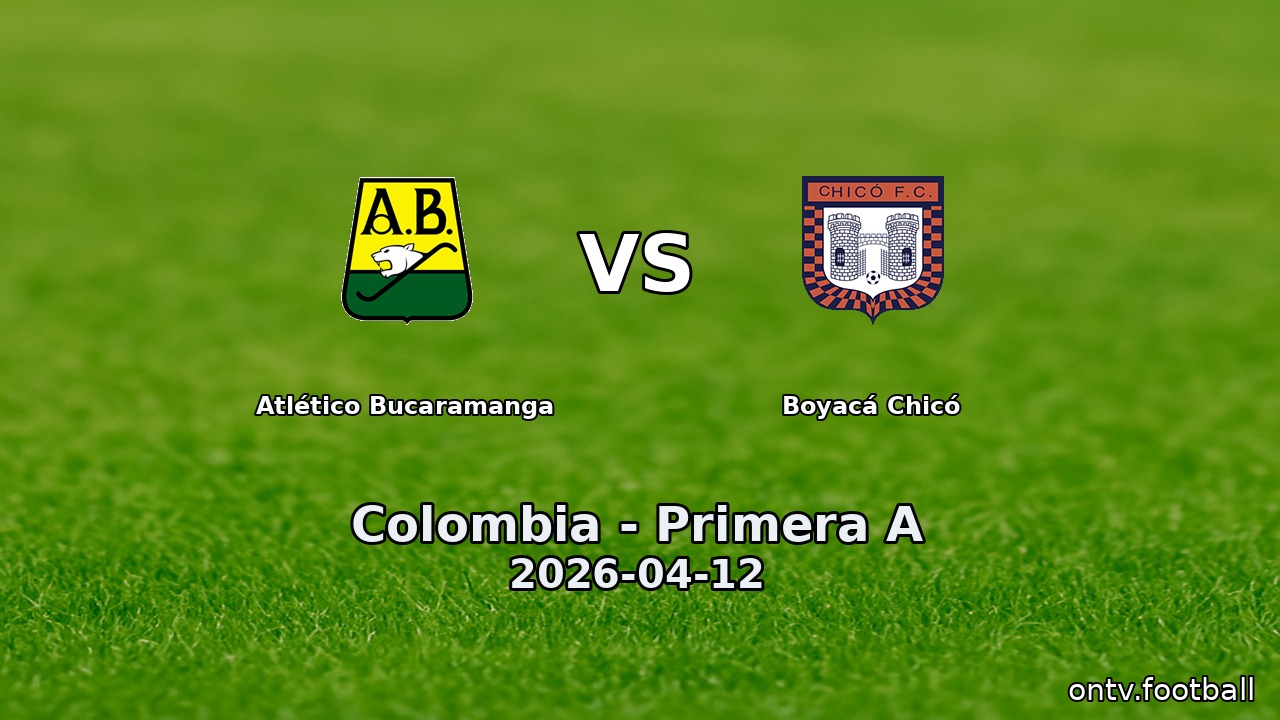 Atlético Bucaramanga vs Boyacá Chicó