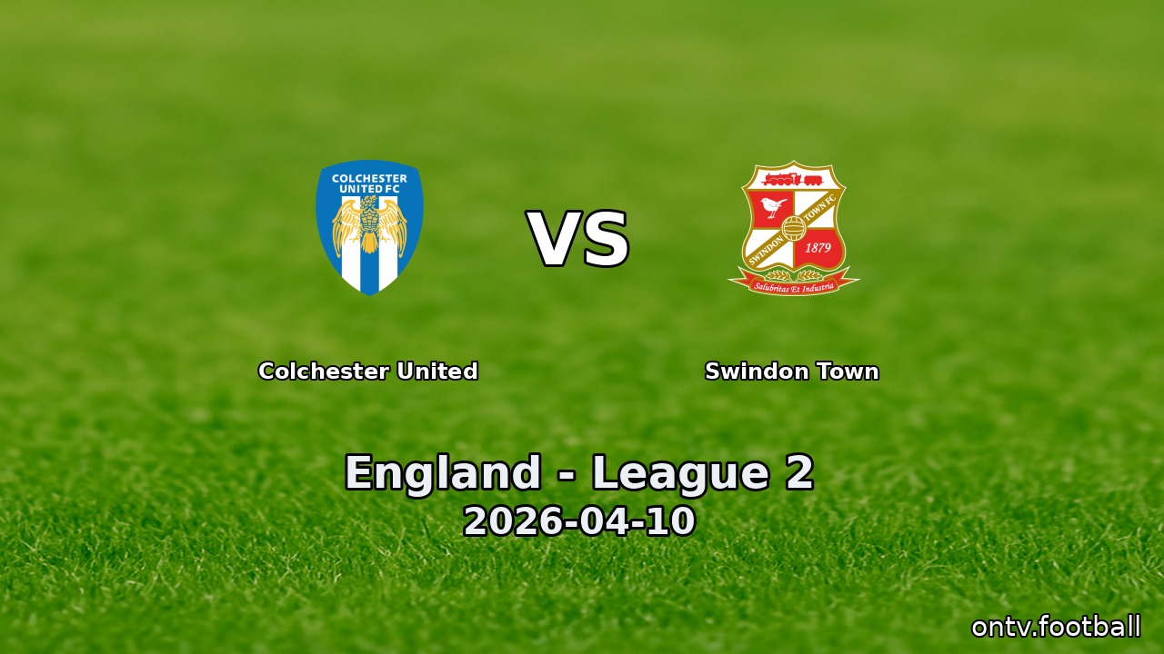 Colchester United vs Swindon Town