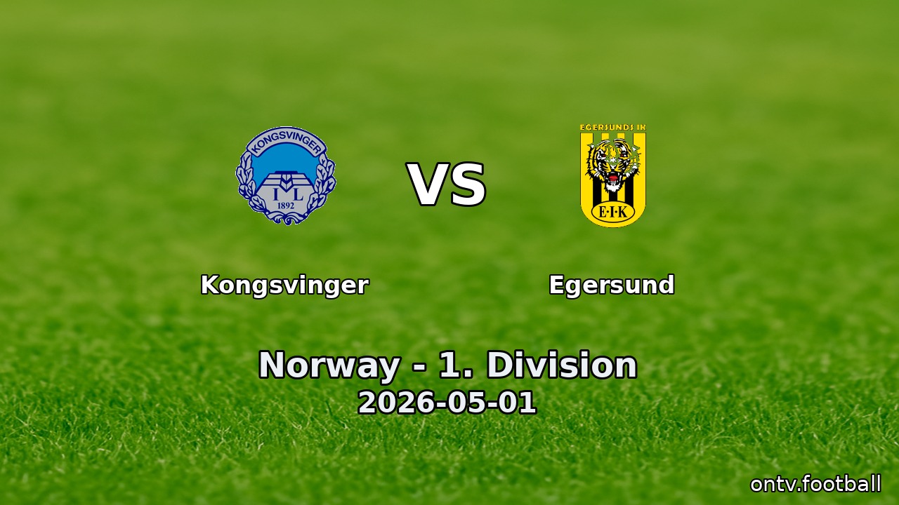 Kongsvinger vs Egersund