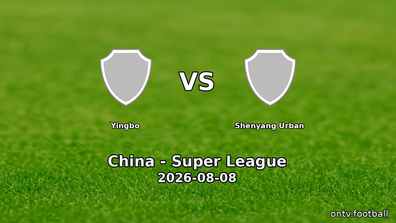 Yingbo vs Shenyang Urban