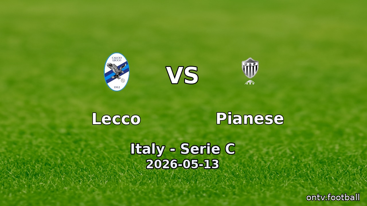 Lecco vs Pianese