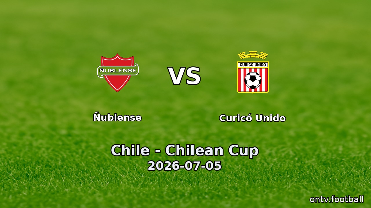 Ñublense vs Curicó Unido