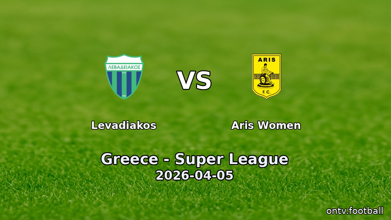 Levadiakos vs Aris Women