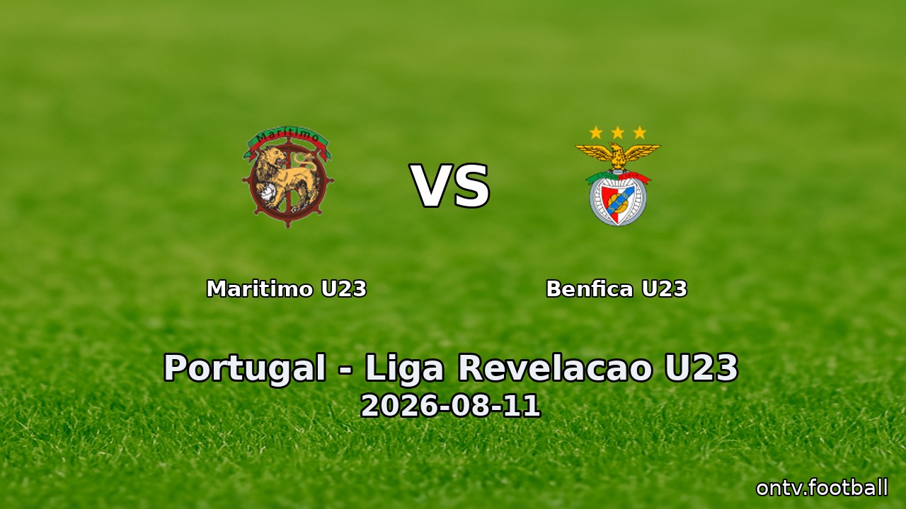 Maritimo U23 vs Benfica U23