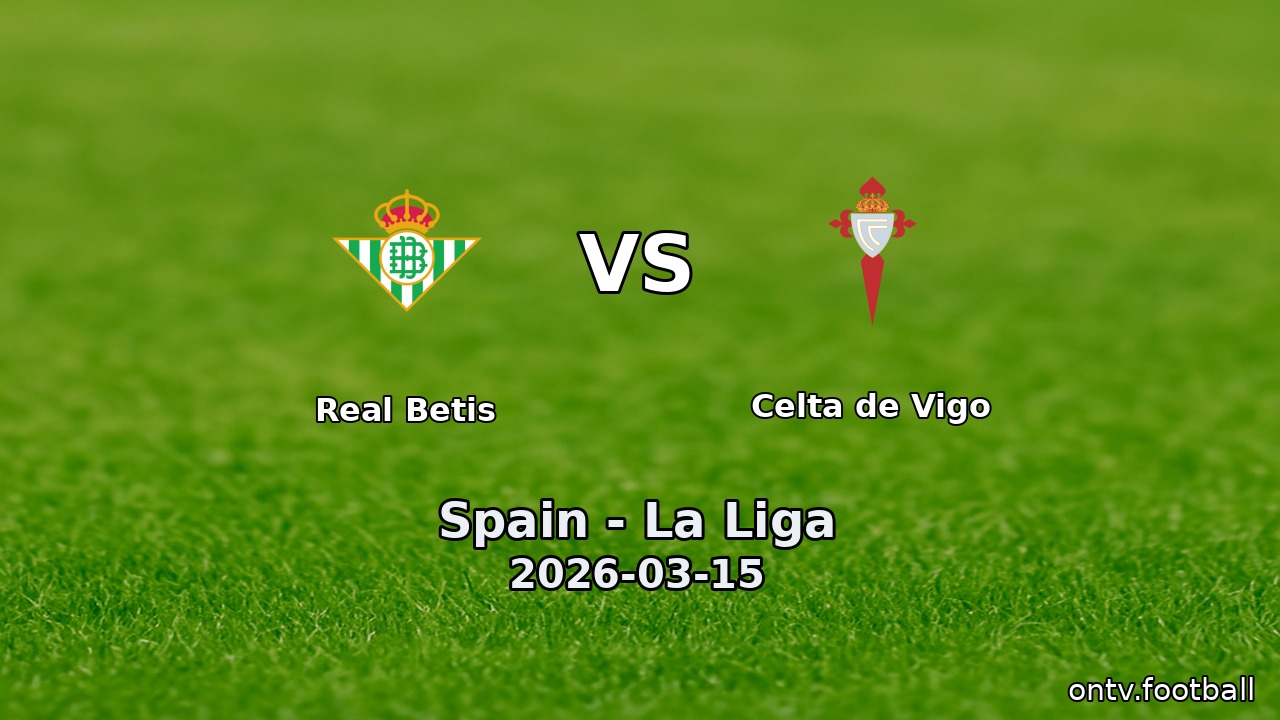 Real Betis vs Celta de Vigo