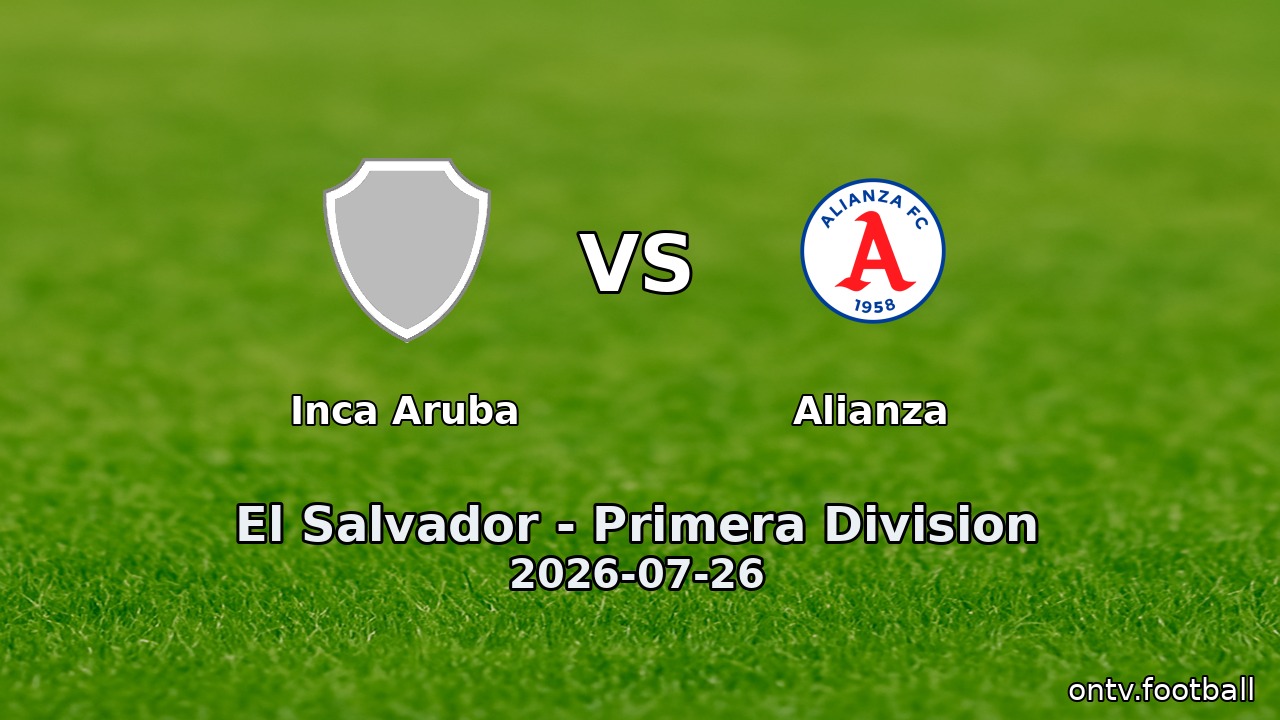 Inca Aruba vs Alianza