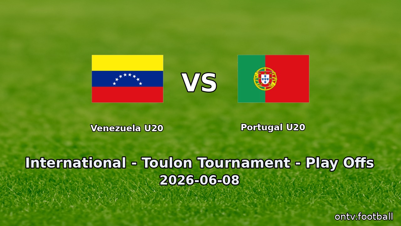 Venezuela U20 vs Portugal U20