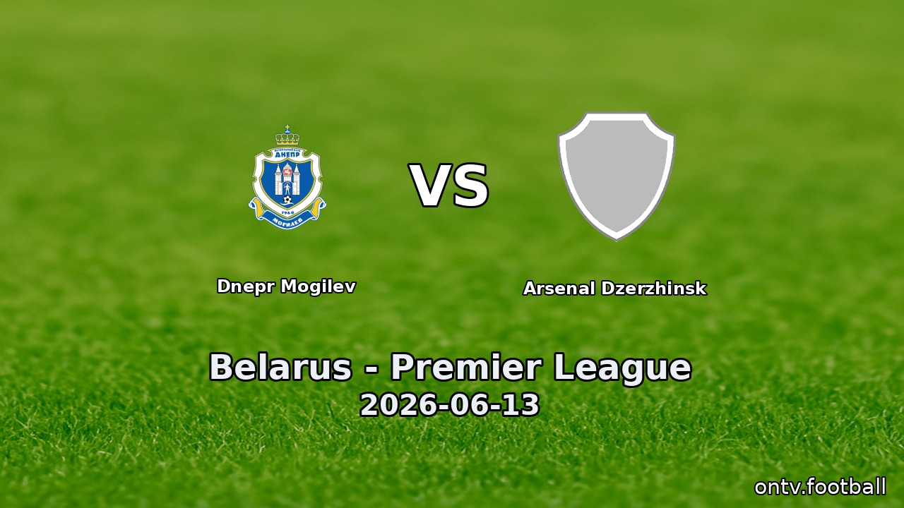 Dnepr Mogilev vs Arsenal Dzerzhinsk