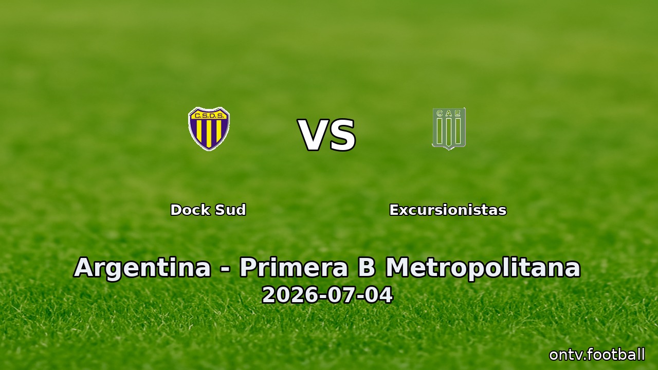 Dock Sud vs Excursionistas