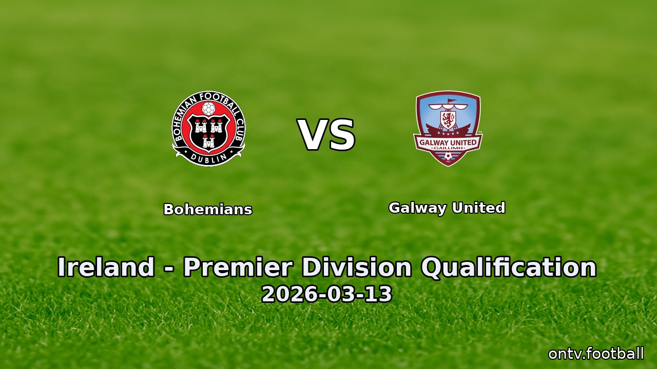 Bohemians vs Galway United