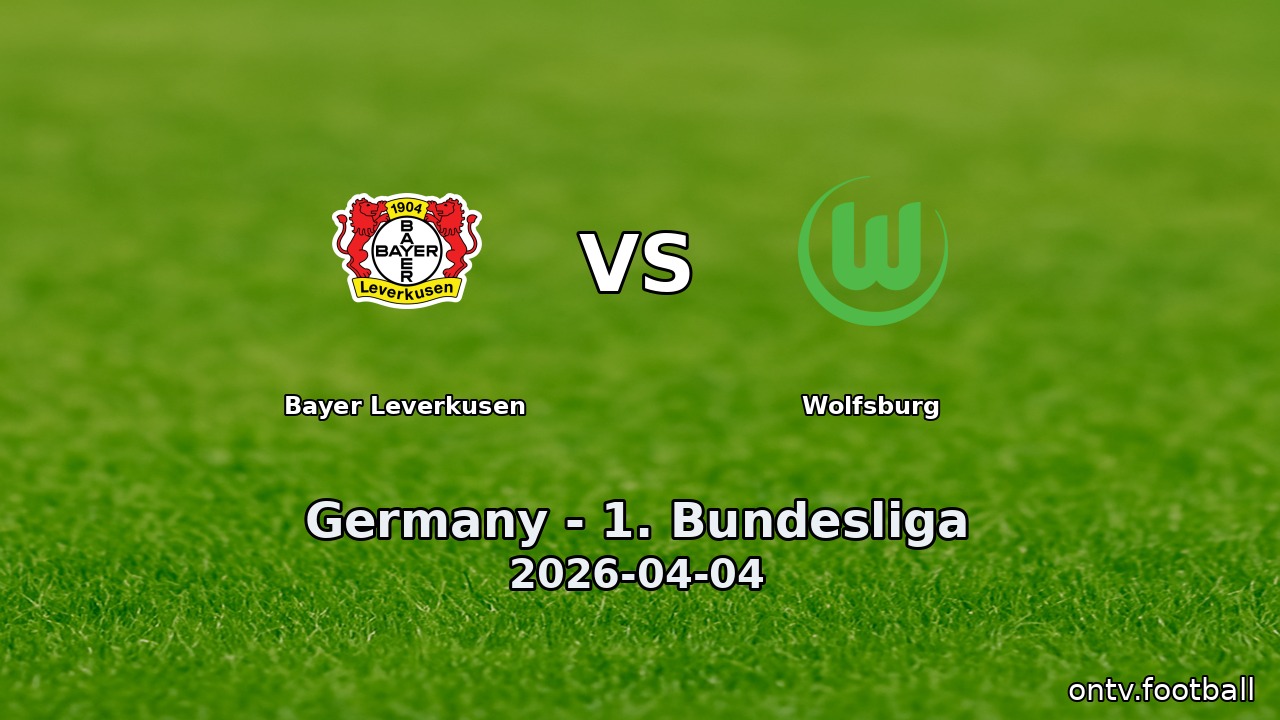 Bayer Leverkusen vs Wolfsburg