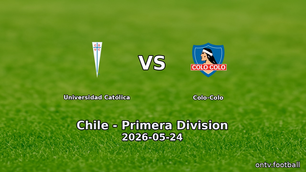 Universidad Católica vs Colo-Colo