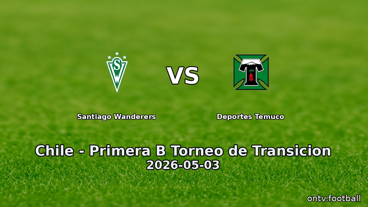 Santiago Wanderers vs Deportes Temuco