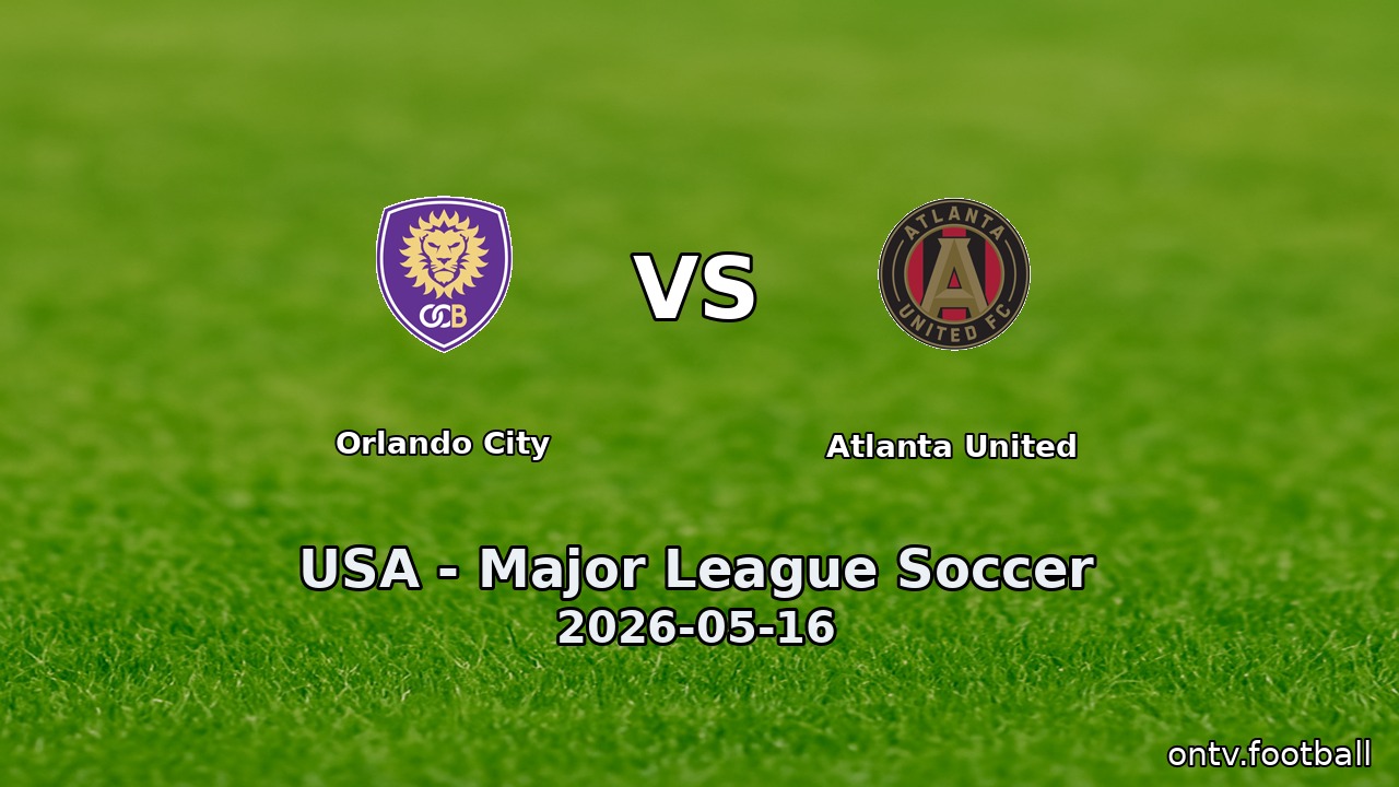 Orlando City vs Atlanta United