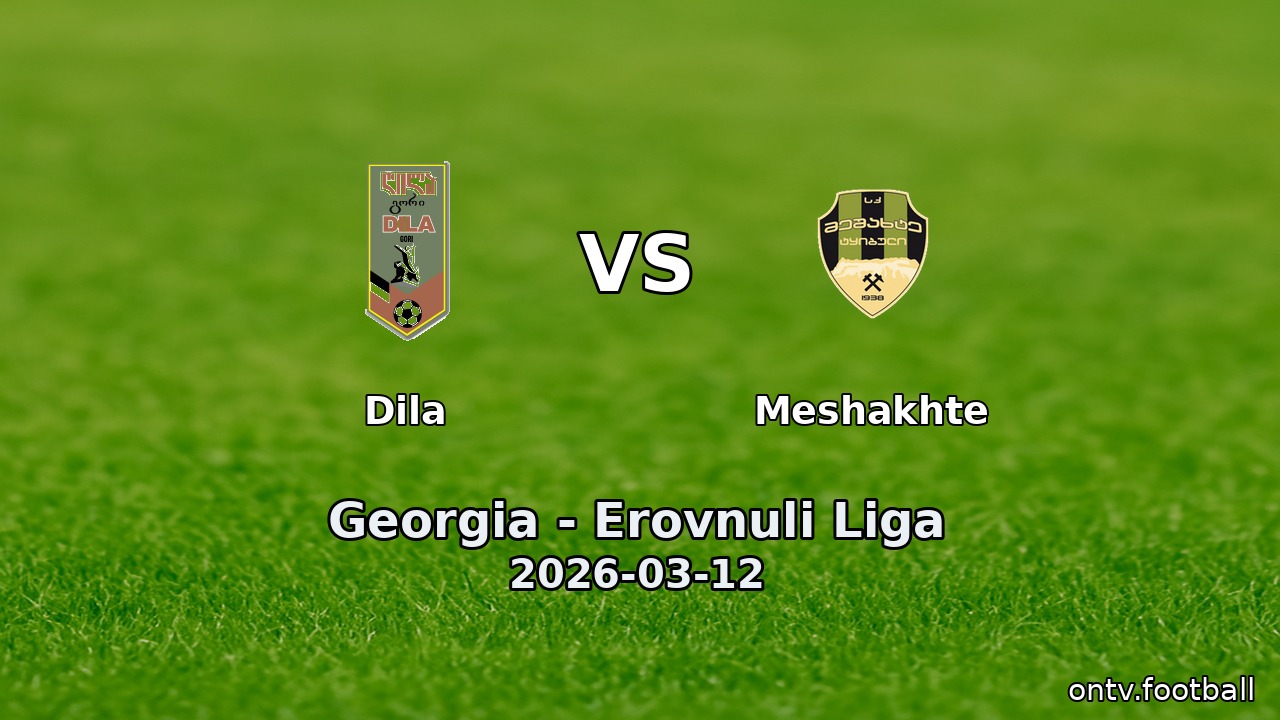 Dila vs Meshakhte