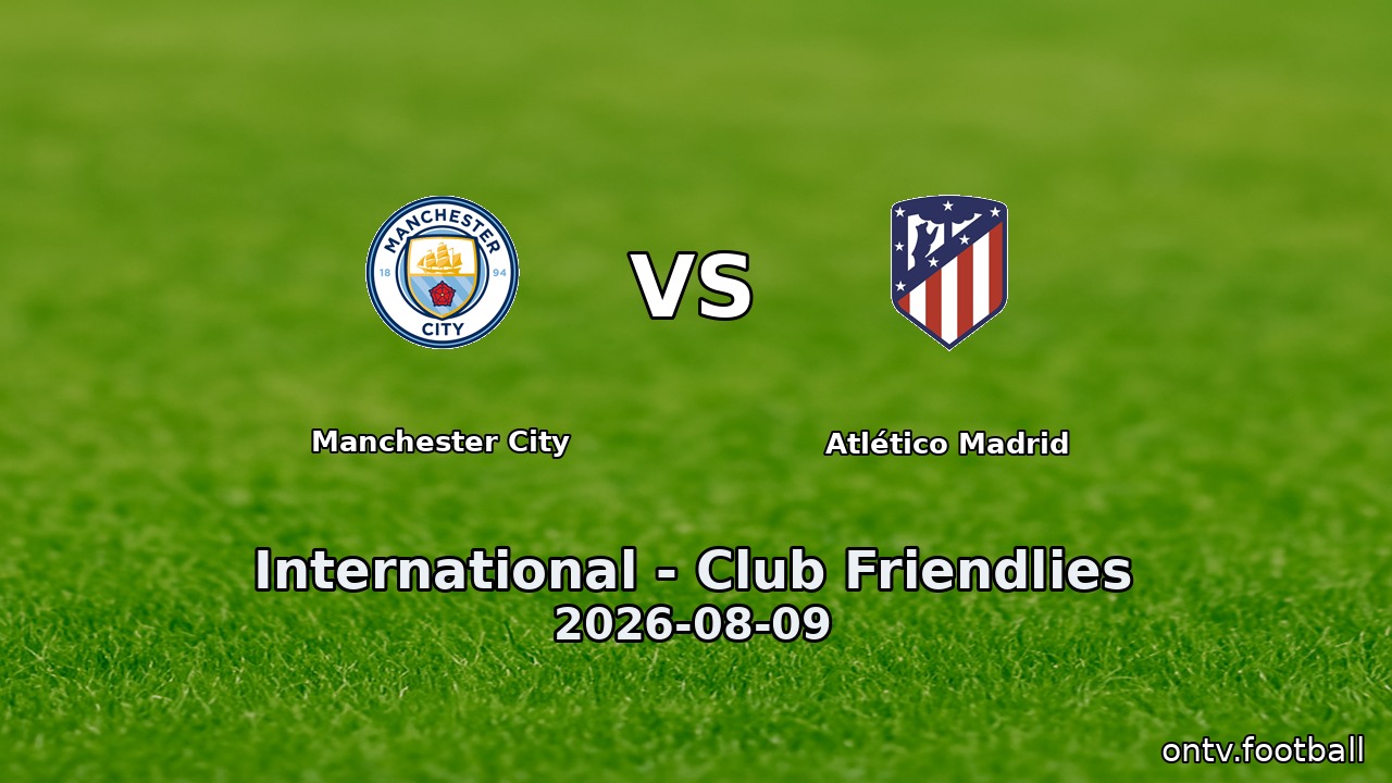 Manchester City vs Atlético Madrid