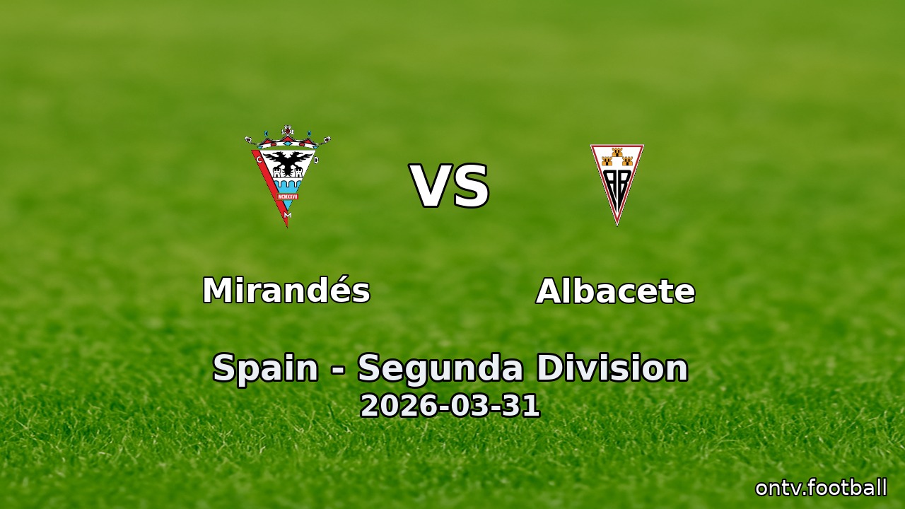 Mirandés vs Albacete