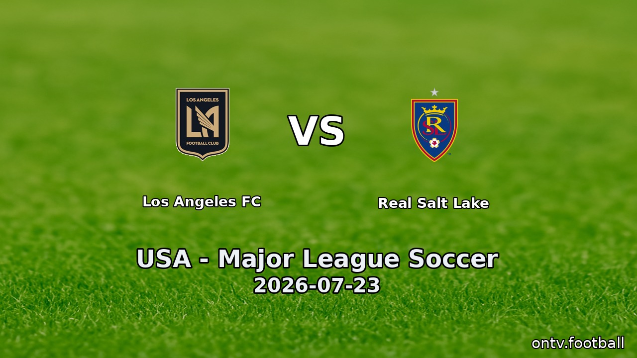 Los Angeles FC vs Real Salt Lake