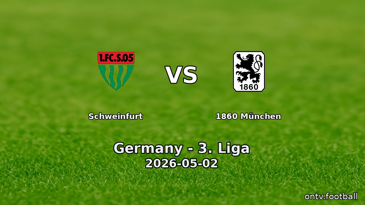 Schweinfurt vs 1860 München