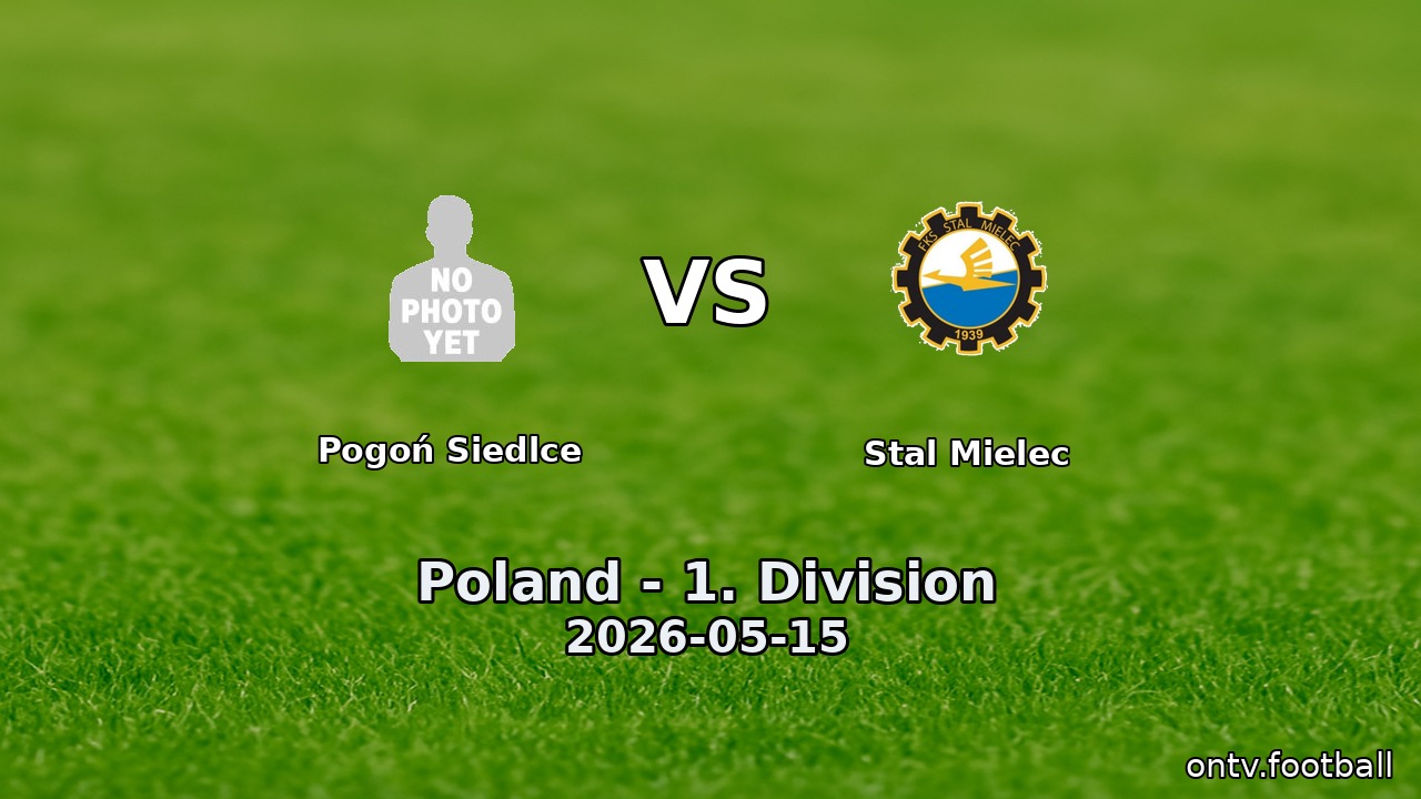 Pogoń Siedlce vs Stal Mielec