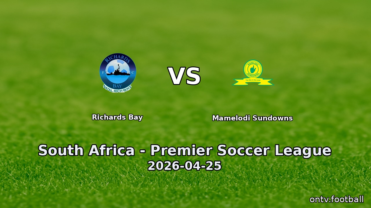Richards Bay vs Mamelodi Sundowns