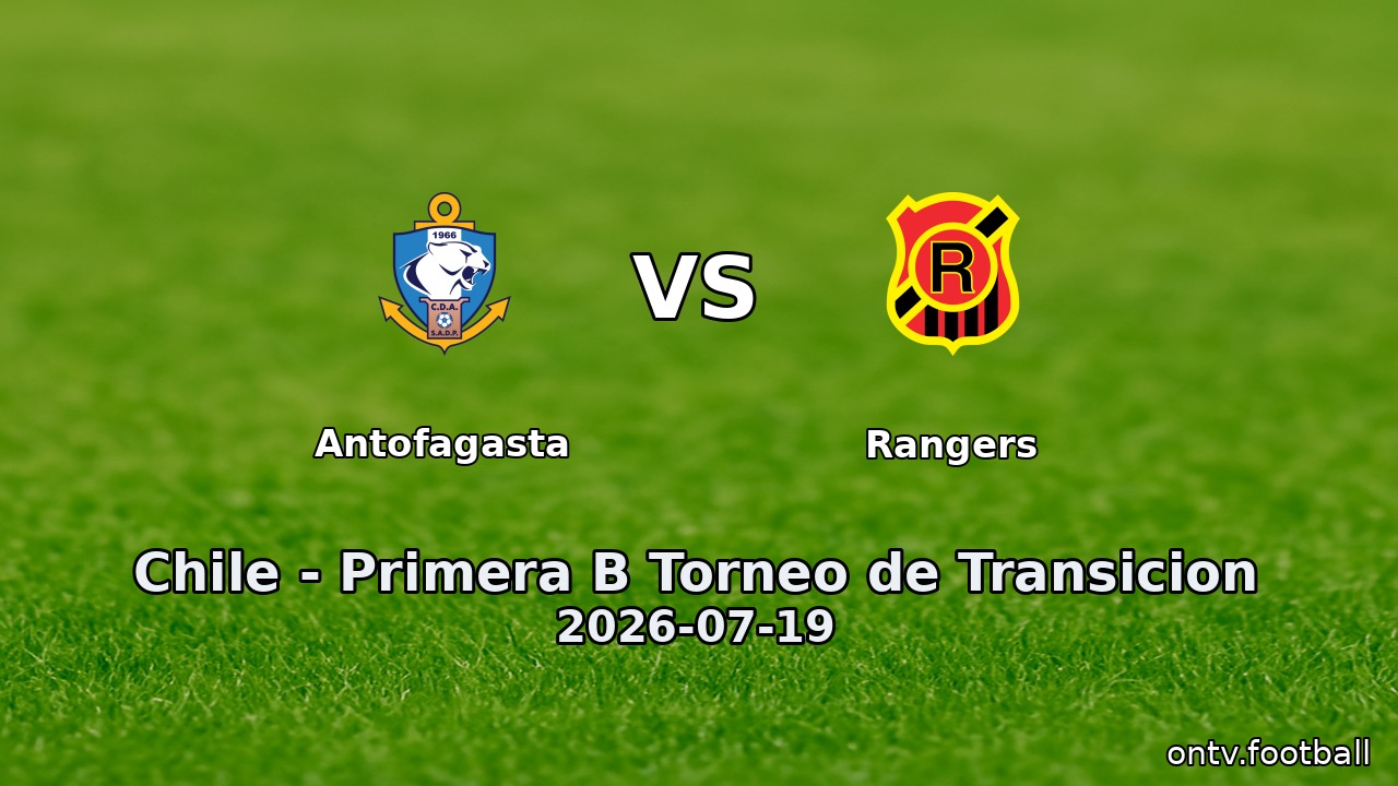 Antofagasta vs Rangers