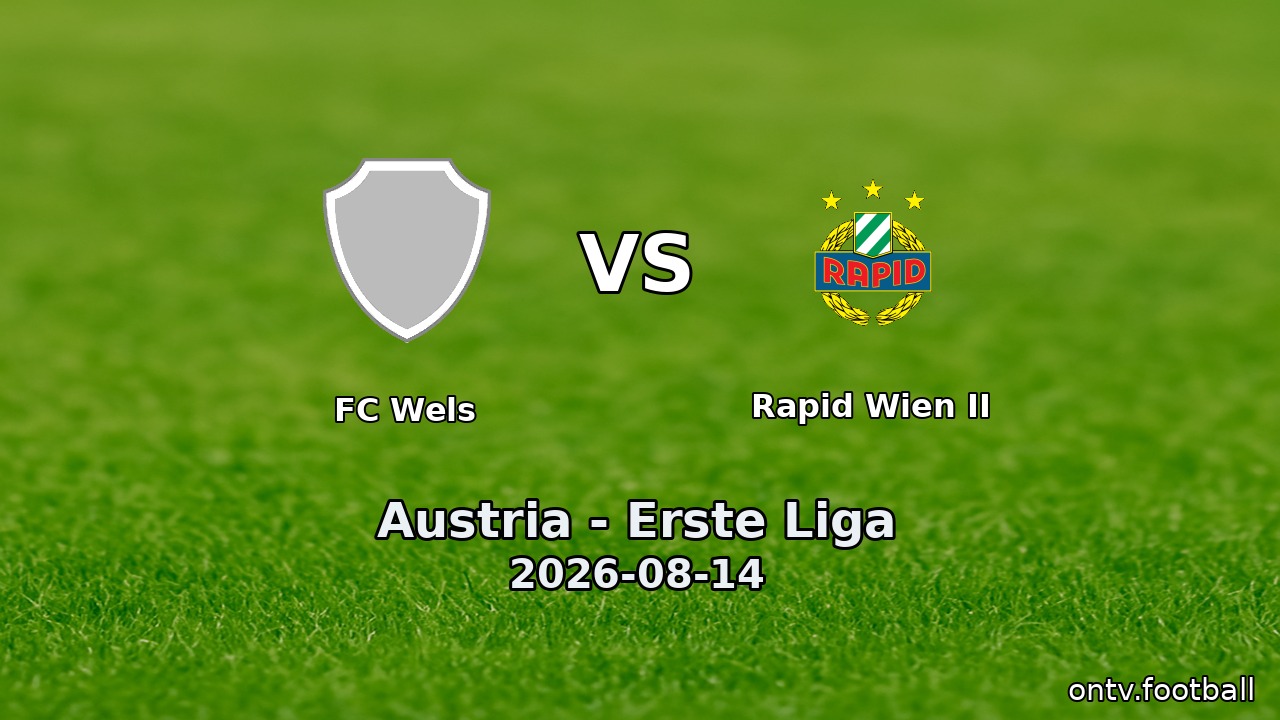 FC Wels vs Rapid Wien II