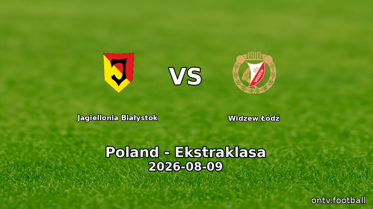 Jagiellonia Białystok vs Widzew Łódź