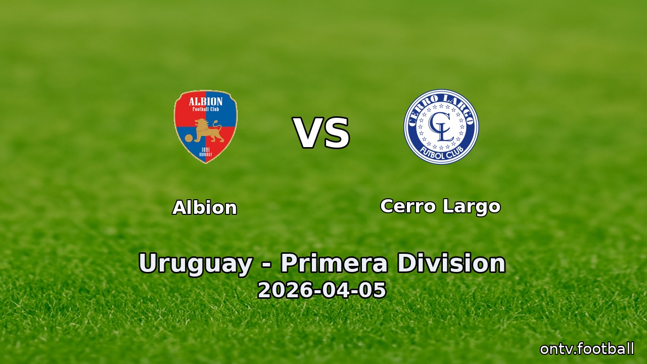 Albion vs Cerro Largo