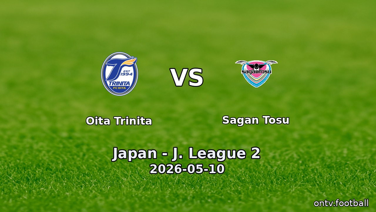 Oita Trinita vs Sagan Tosu