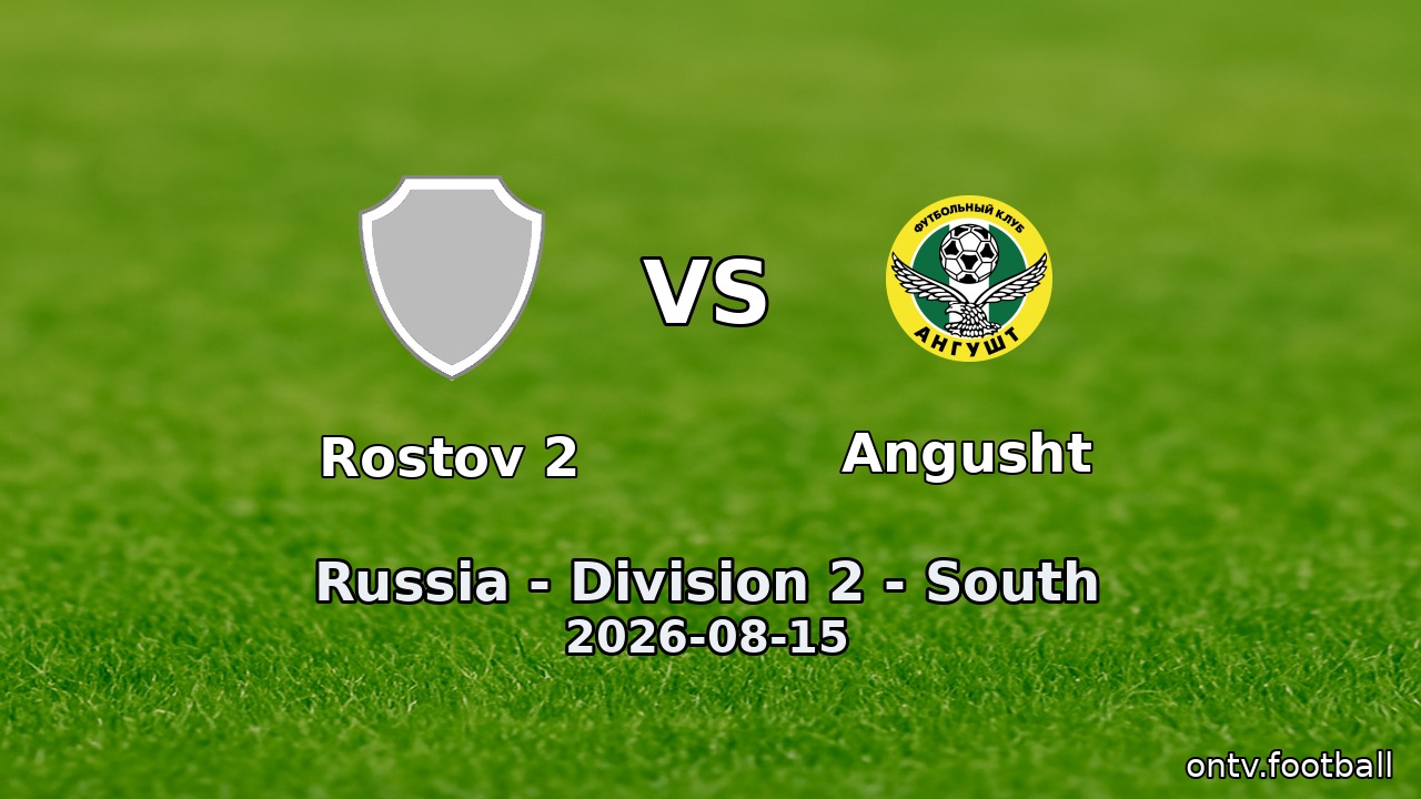Rostov 2 vs Angusht