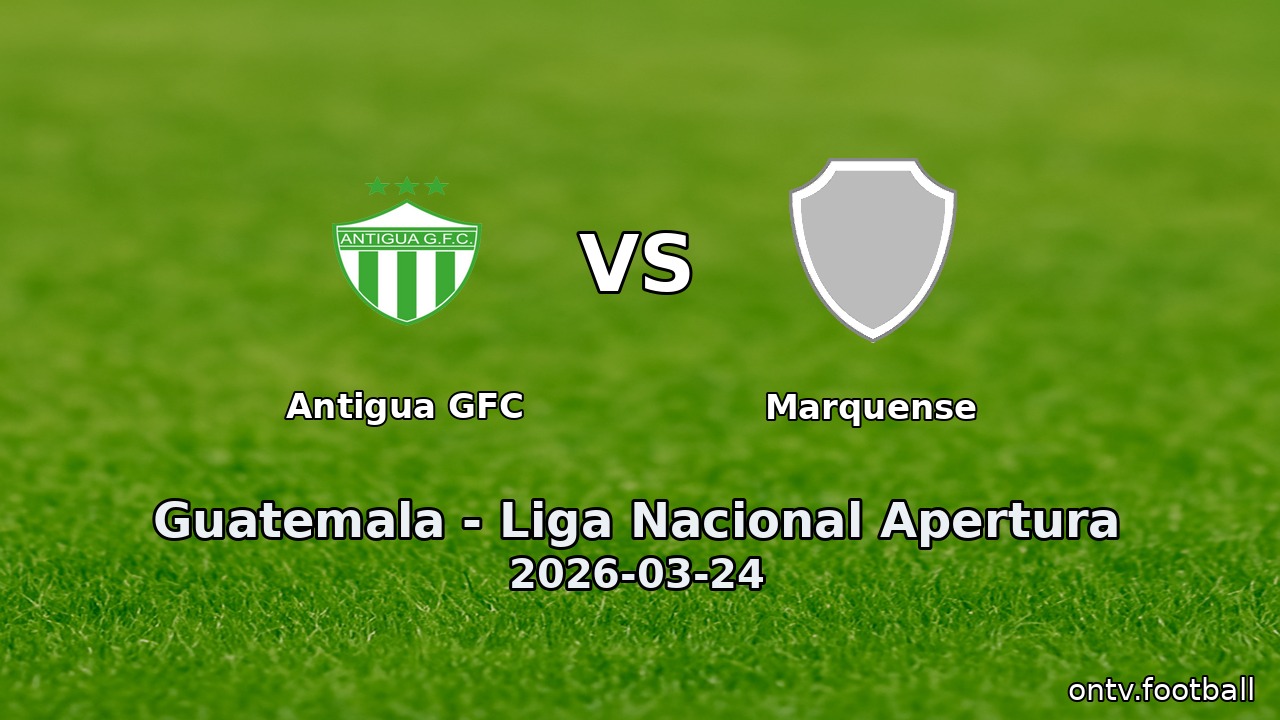 Antigua GFC vs Marquense