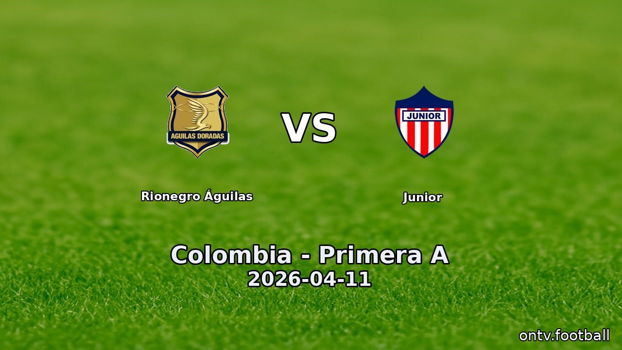 Rionegro Águilas vs Junior