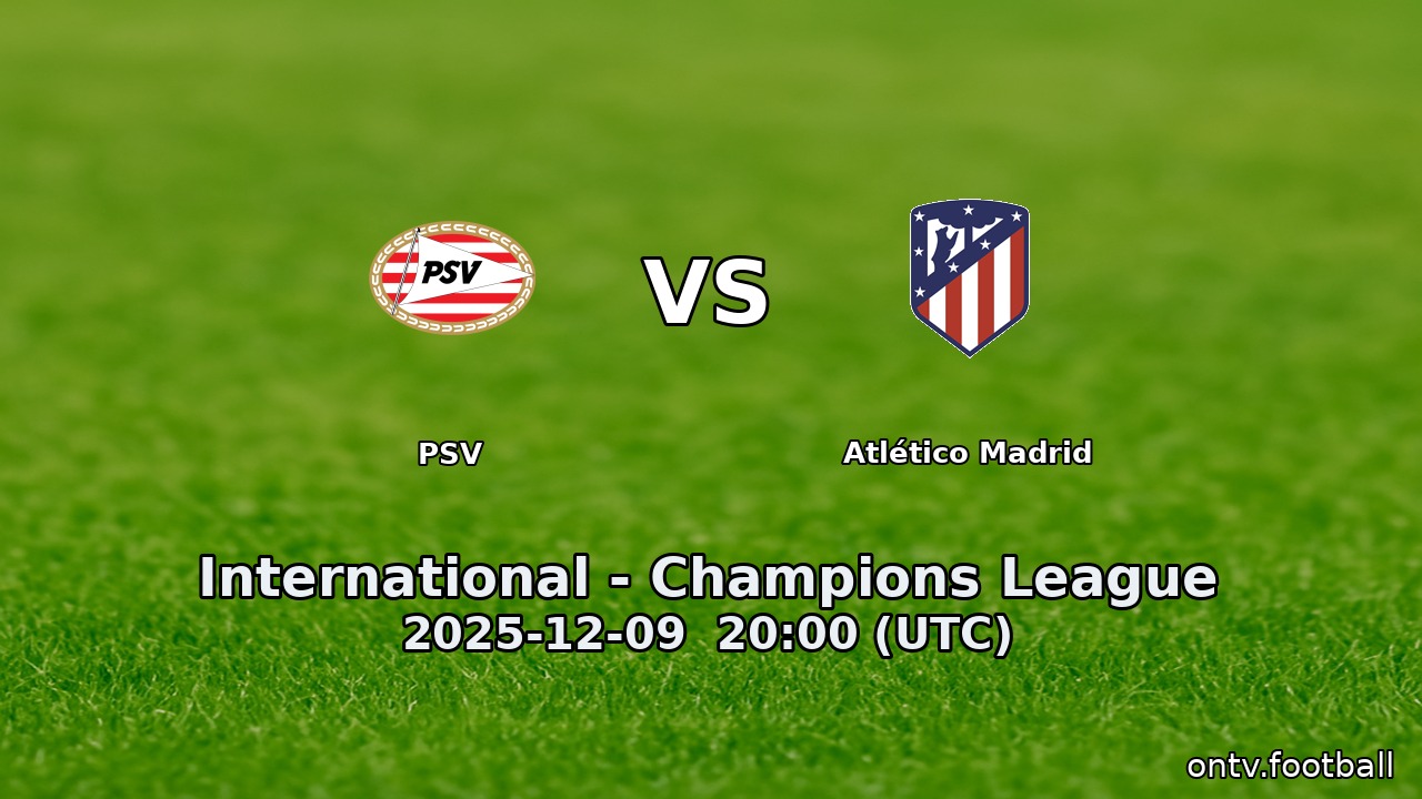 PSV vs Atlético Madrid