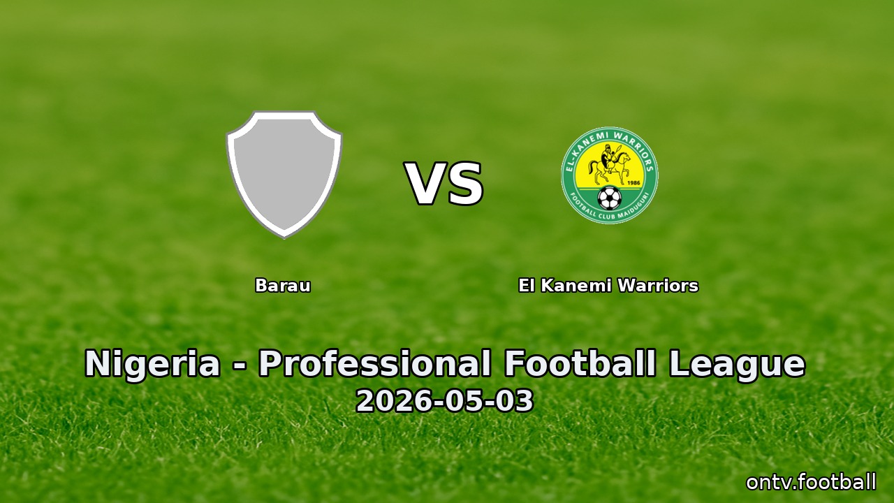Barau vs El Kanemi Warriors