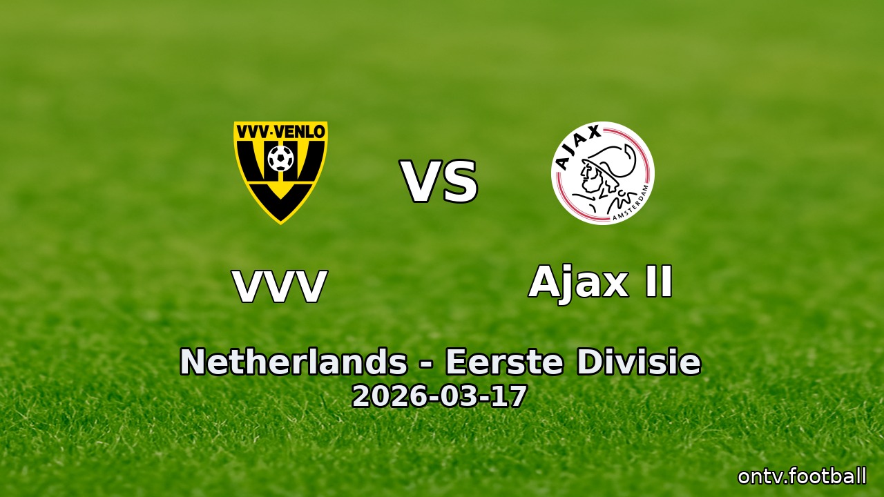VVV vs Ajax II