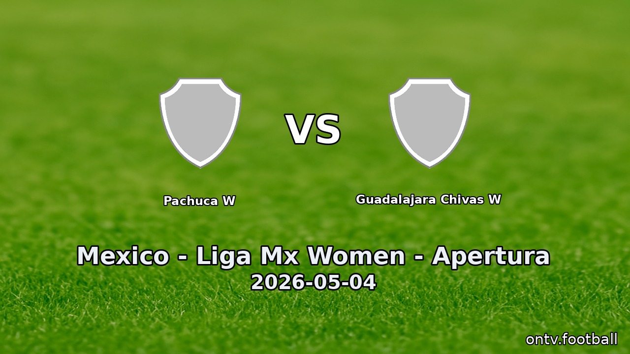 Pachuca W vs Guadalajara Chivas W