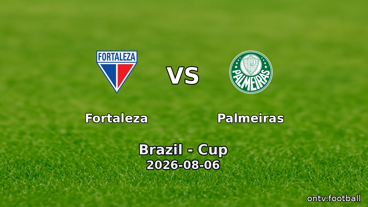 Fortaleza vs Palmeiras