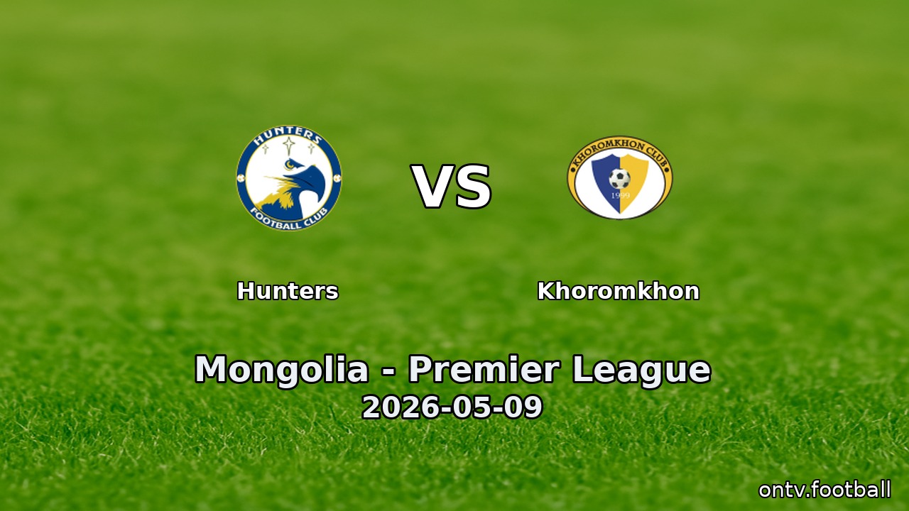 Hunters vs Khoromkhon