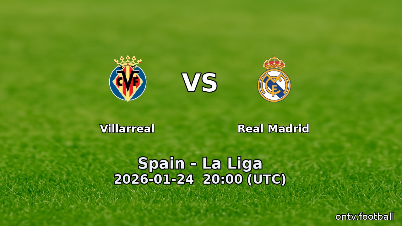Villarreal vs Real Madrid