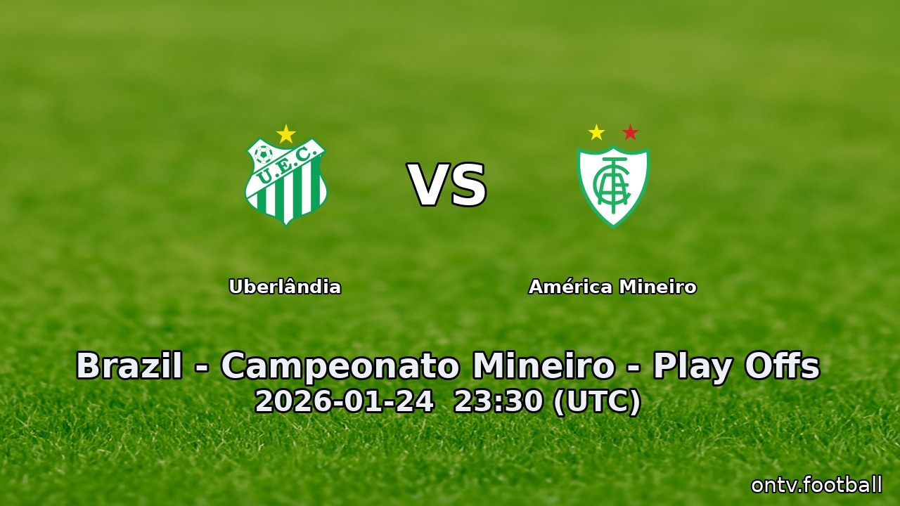 Uberlândia vs América Mineiro