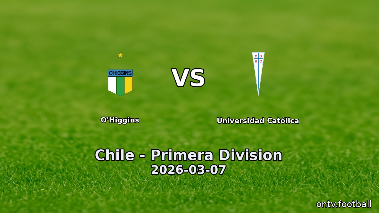 O'Higgins vs Universidad Católica